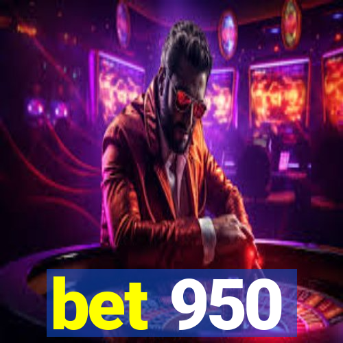 bet 950